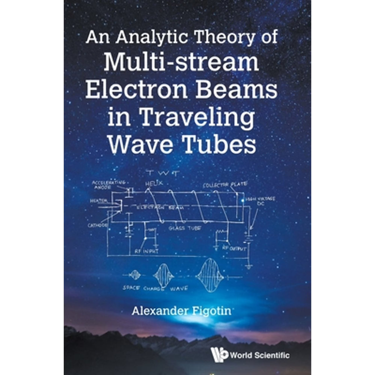 An Analytic Theory of Multi-Stream Electron Beams in Traveling Wave Tubes Hardcover X752